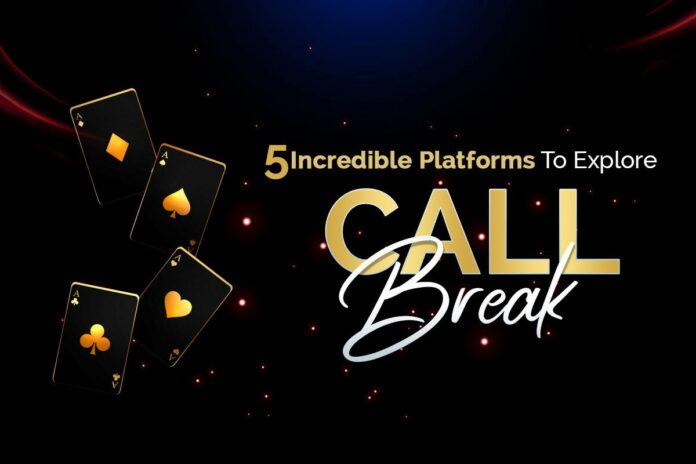 5 Incredible Platforms To Explore Call Break