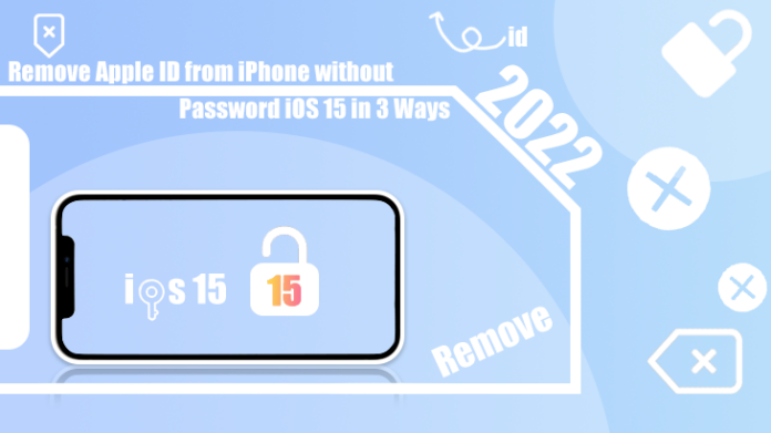 Remove Apple ID from iPhone without Password in 3 Ways – 2023