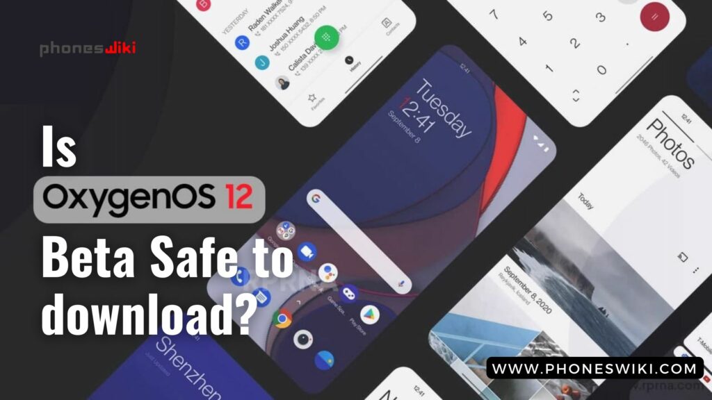 Is OxygenOS 12 Beta Safe to download?