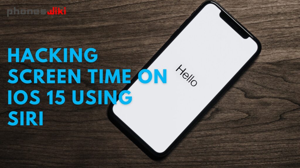 Hacking Screen Time on iOS 15 using Siri