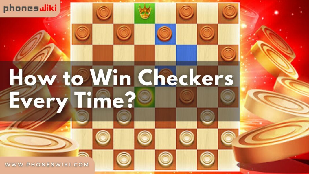 How Do You Win A Quick Checkers Game Every Time?