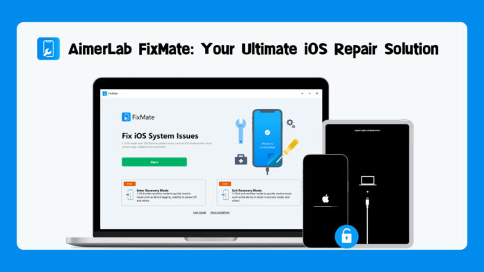 A Comprehensive Guide to AimerLab FixMate: Your Ultimate iOS Repair Solution