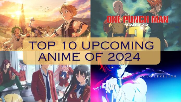 Top 10 Upcoming Anime of 2024