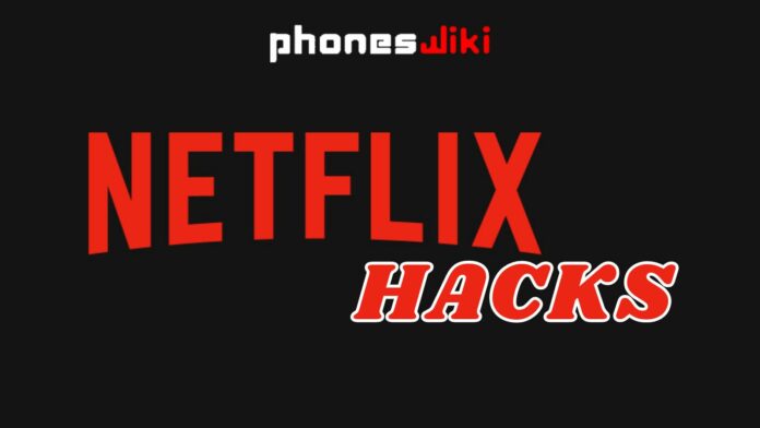 Netflix Hacks – Best Tricks, Tips, Settings & Add-Ons