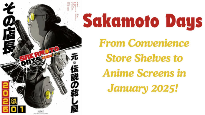 Sakamoto Days: From Convenience Store Shelves to Anime Screens in January 2025! Will it be on Netflix?