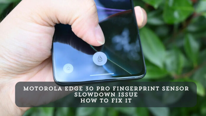 Frustrated with the Slow Fingerprint Unlock on Your Motorola Edge 30 Pro After the Update? Here’s How to Fix It