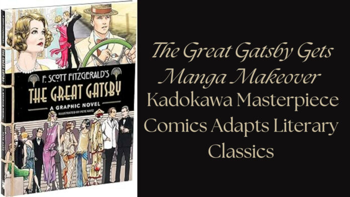 The Great Gatsby Gets Manga Makeover: Kadokawa Masterpiece Comics Adapts Literary Classics