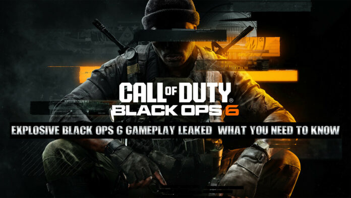 Explosive Black Ops 6 Gameplay Leaked: What You Need to Know