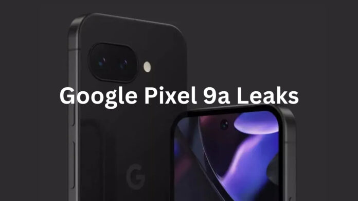 Exciting Google Pixel 9a Leaks: Specs, Features, Pricing, and Everything You Need to Know