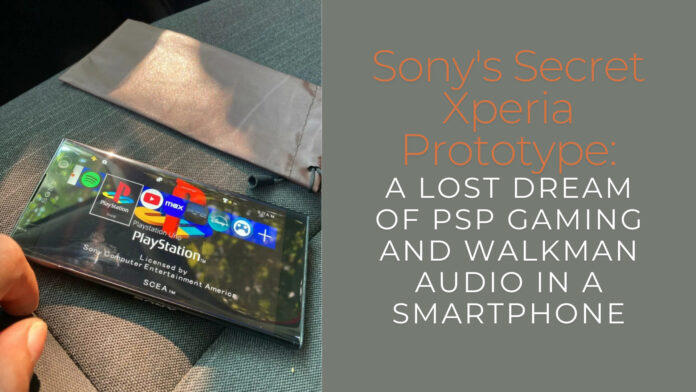 Sony’s Secret Xperia Prototype: A Lost Dream of PSP Gaming and Walkman Audio in a Smartphone
