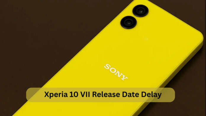 Xperia 10 VII Release Date Delay: Why Sony’s New Midrange Hero Is Worth the Wait