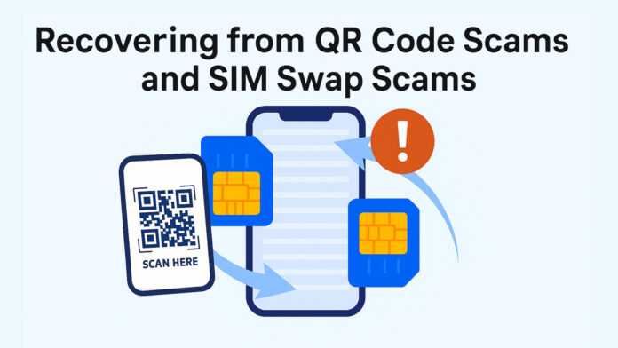 Recovering from QR Code Scams and SIM Swap Scams: Your Ultimate Guide to Staying Safe and Getting Your Money Back