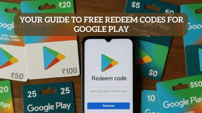 Unlock Rewards With Free Redeem Codes for Google Play