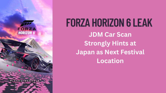 Exciting Forza Horizon 6 Leak: JDM Car Scan Strongly Hints at Japan as Next Festival Location