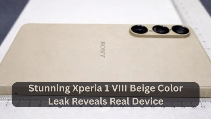 Stunning Xperia 1 VIII Beige Color Leak Reveals Real Device – Is This the Next Flagship Finish?