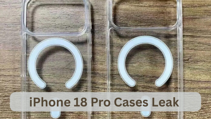 iPhone 18 Pro Cases Leak Hints at Massive Camera Redesign