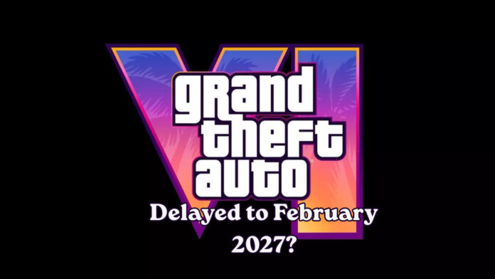 GTA 6 Delayed to February 2027? New Leak Sparks Panic Ahead of Take-Two Earnings Call