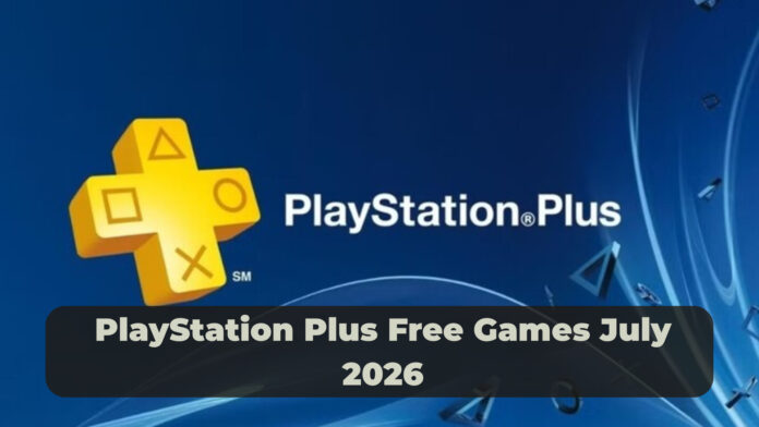 PlayStation Plus Free Games July 2026: Predictions, Rumors, Leaks and Reveal Date